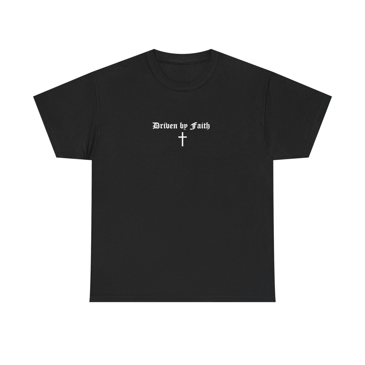 Driven by Faith Cotton T-Shirt | Psalms 23:1 Cross Tee