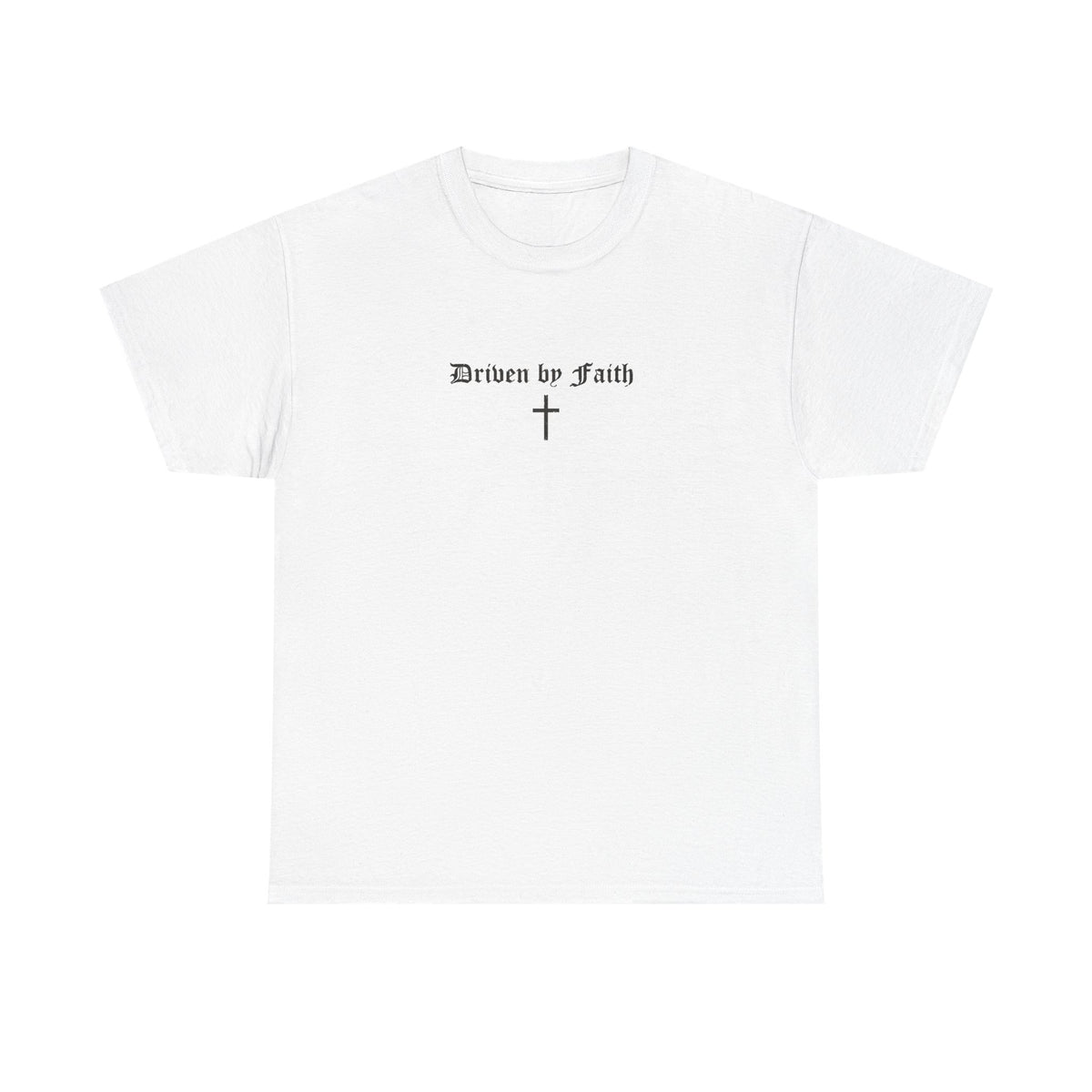 Driven by Faith Cotton T-Shirt | Psalms 23:1 Cross Tee