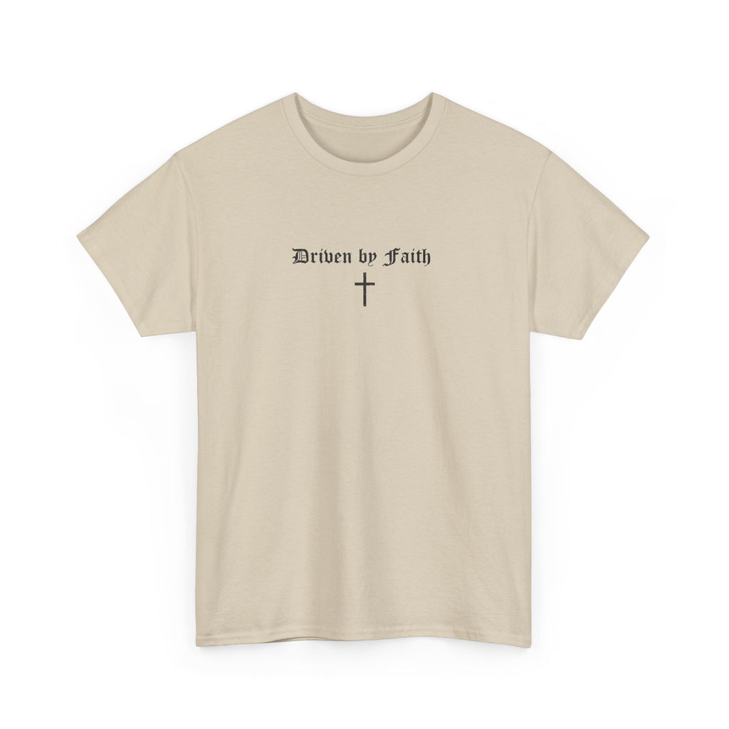 Driven by Faith Cotton T-Shirt | Psalms 23:1 Cross Tee