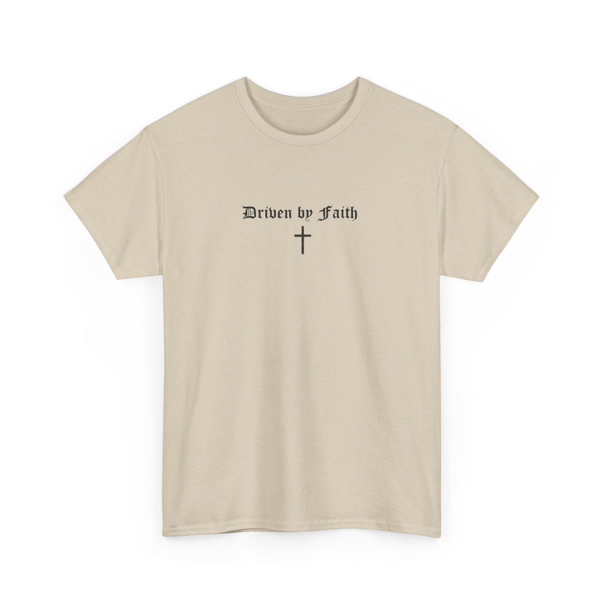 Driven by Faith Cotton T-Shirt | Psalms 23:1 Cross Tee
