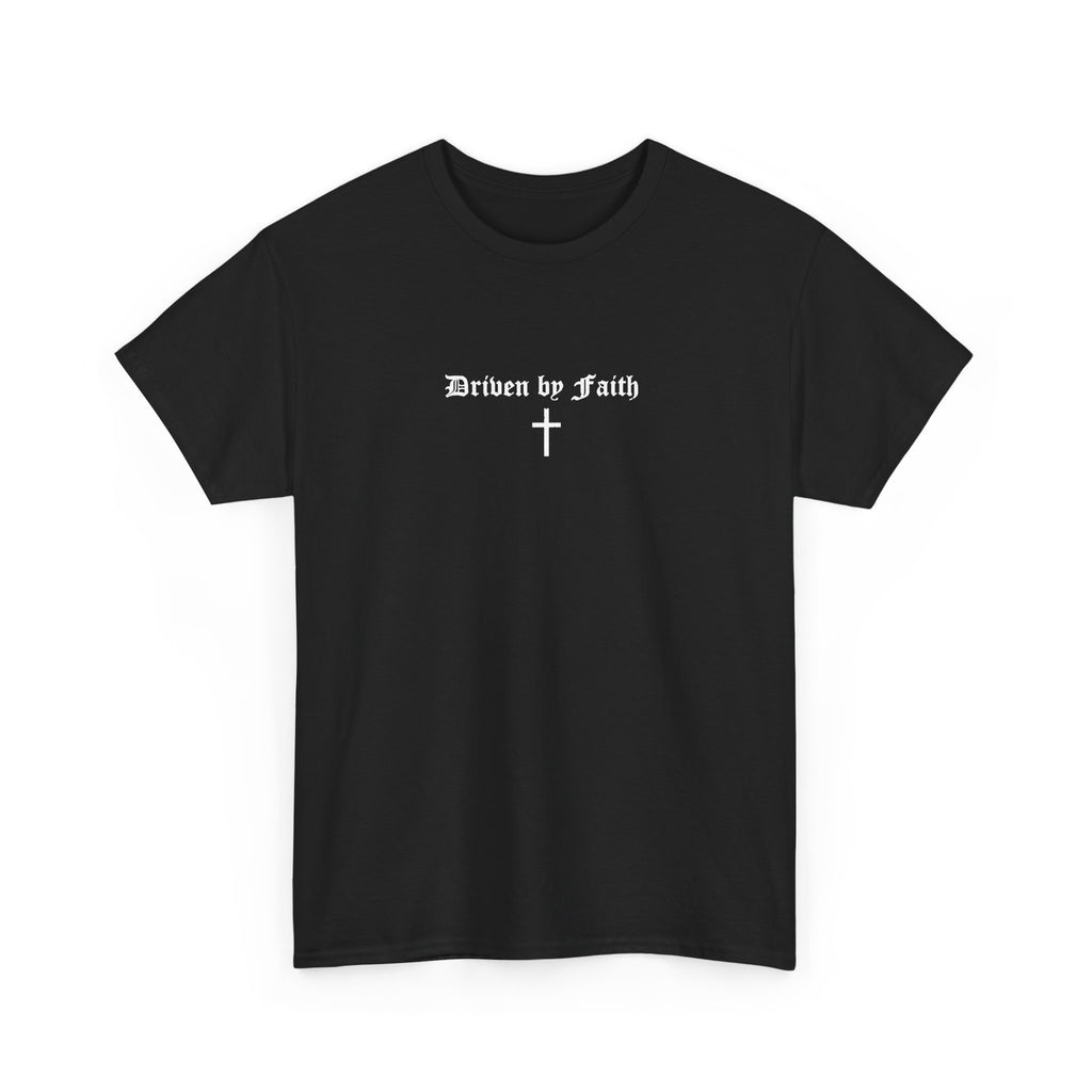 Driven by Faith Cotton T-Shirt | Psalms 23:1 Cross Tee