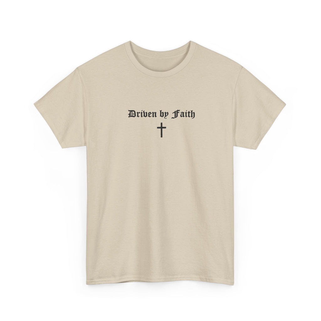 Driven by Faith Cotton T-Shirt | Psalms 23:1 Cross Tee