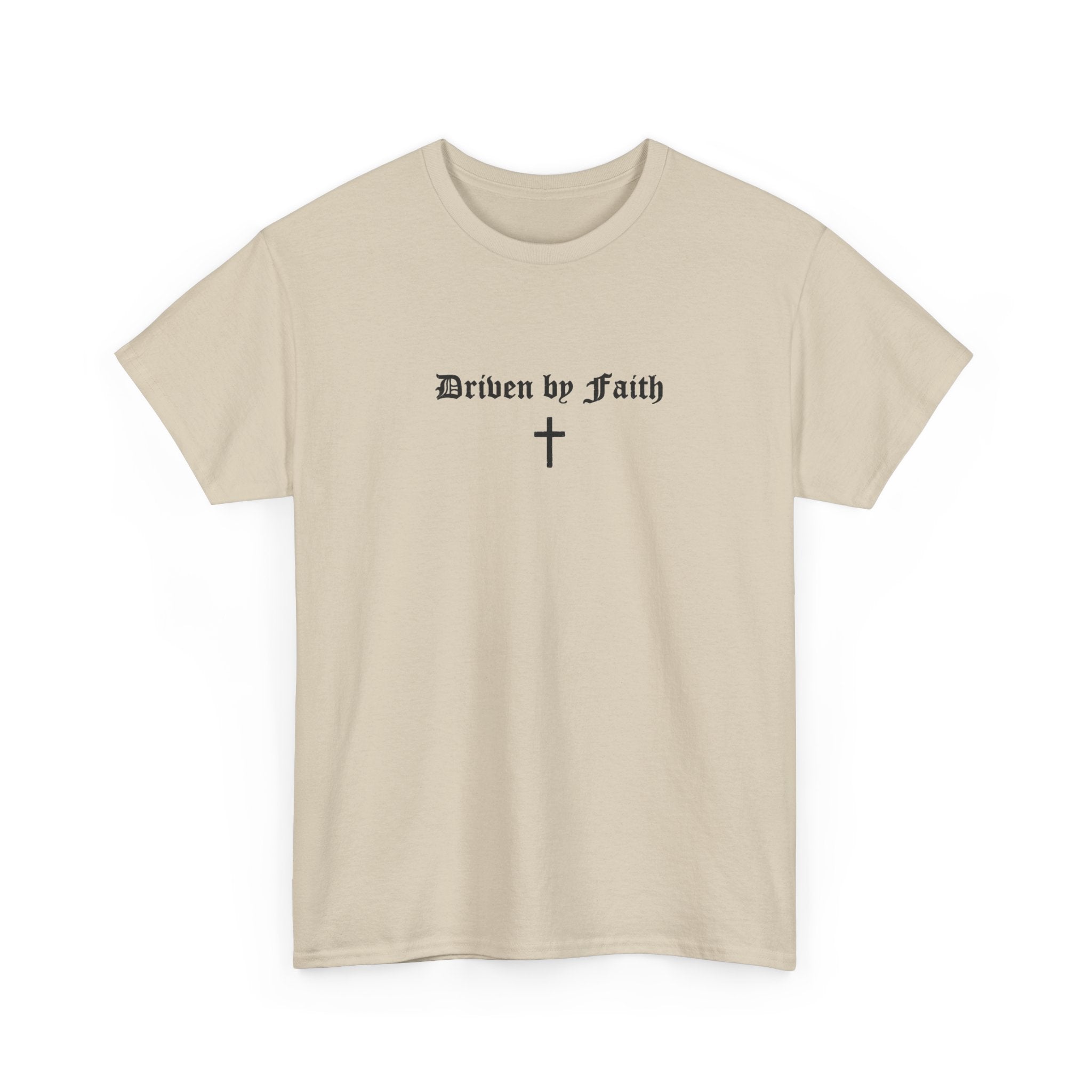 Driven by Faith Cotton T-Shirt | Psalms 23:1 Cross Tee