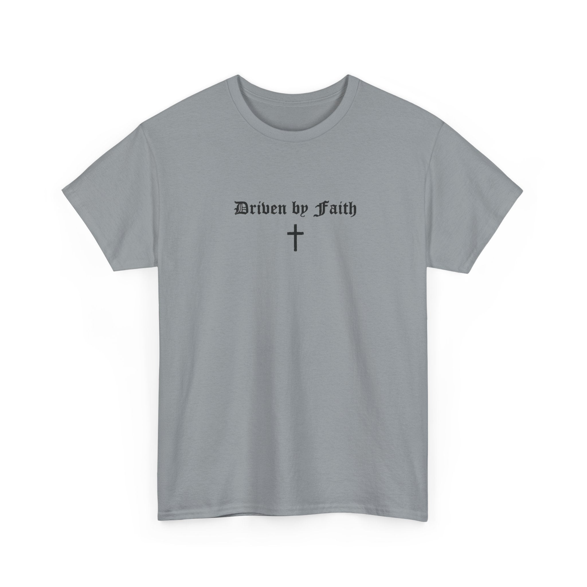 Driven by Faith Cotton T-Shirt | Psalms 23:1 Cross Tee