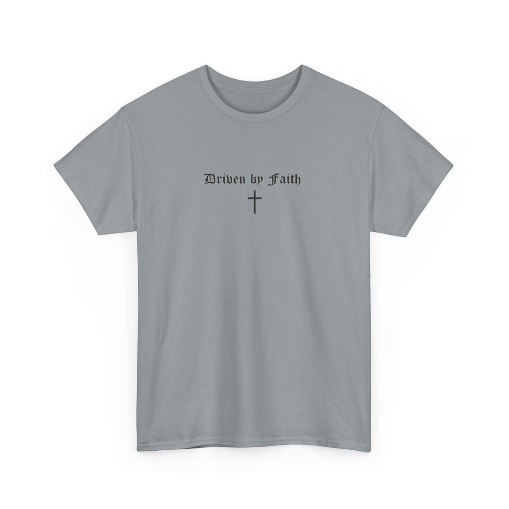 Driven by Faith Cotton T-Shirt | Psalms 23:1 Cross Tee