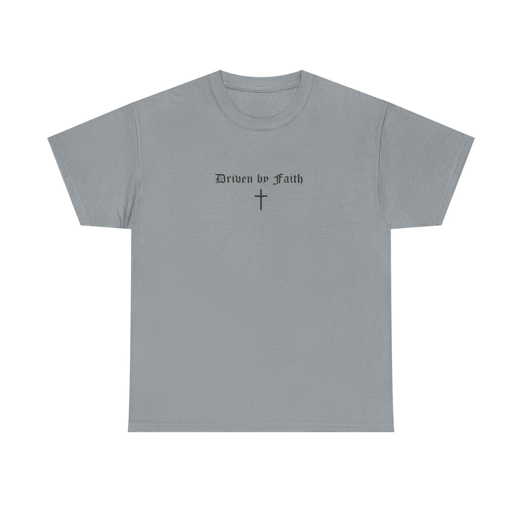 Driven by Faith Cotton T-Shirt | Psalms 23:1 Cross Tee