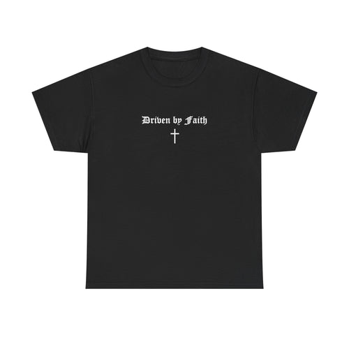 Driven by Faith Cotton T-Shirt | Psalms 23:1 Cross Tee